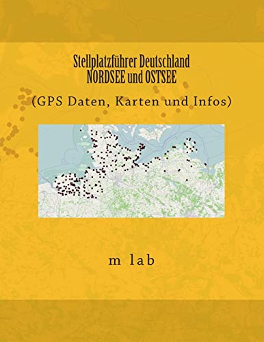 Stellplatzführer Deutschland - NORDSEE und OSTSEE (GPS Daten, Karten und Infos)